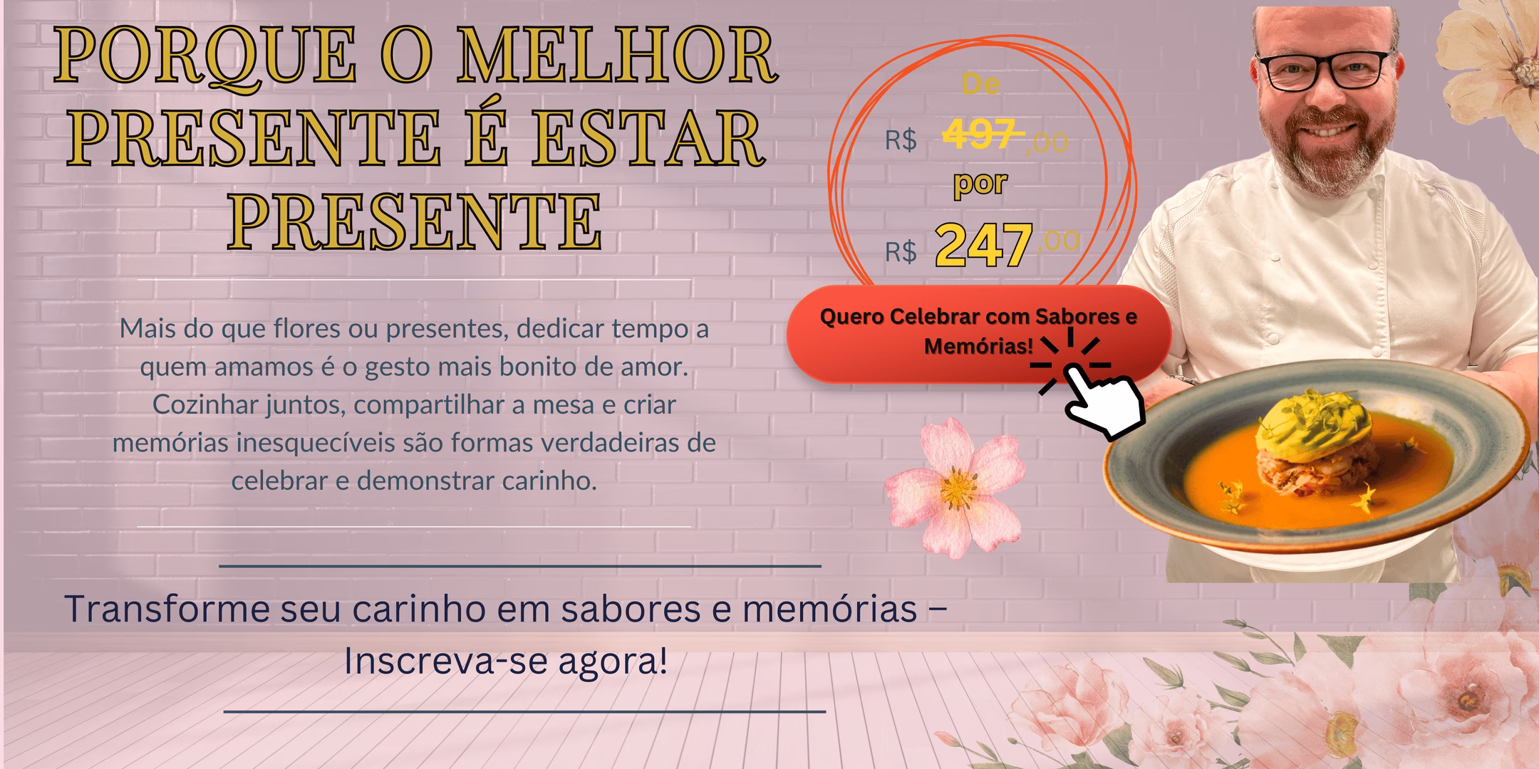 Folder promocional do curso online de alta gastronomia com o Chef Silvio para o Dia das Mães, destacando o conceito “Porque o melhor presente é estar presente”, com oferta especial e imagem do chef sorrindo segurando um prato sofisticado.